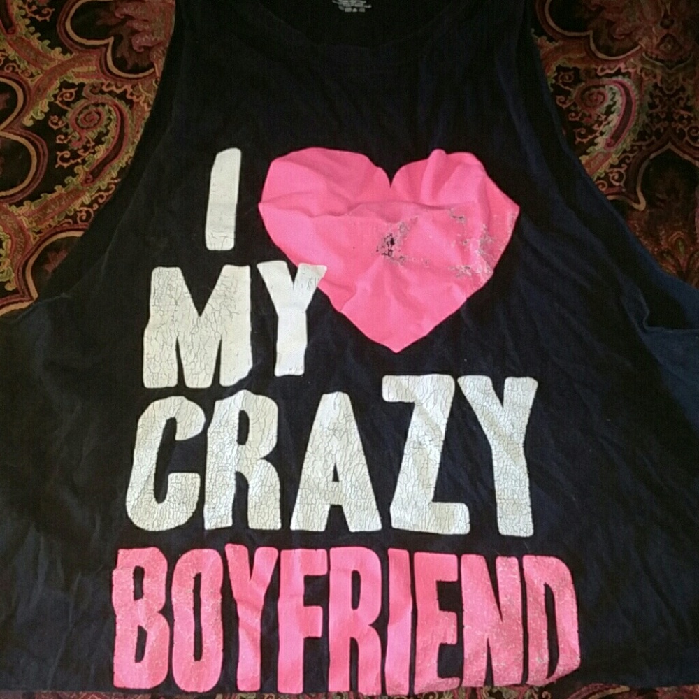 I love my crazy boyfriend t- shirt